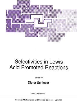Selectivities in Lewis Acid Promoted Reactions