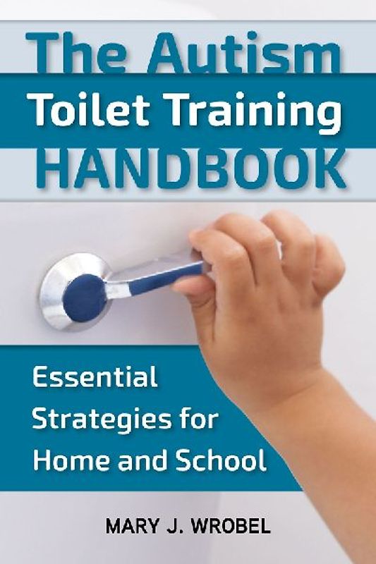 The Autism Toilet Training Handbook