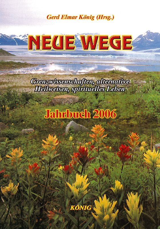 Neue Wege. Jahrbuch für Grenzwissenschaften, Parapsychologie und spirituelles Erleben