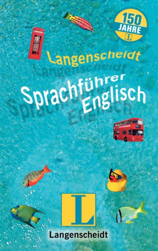Langenscheidt Sprachführer Jubiläumsausgaben / Englisch. Für alle wichtigen Situationen im Urlaub