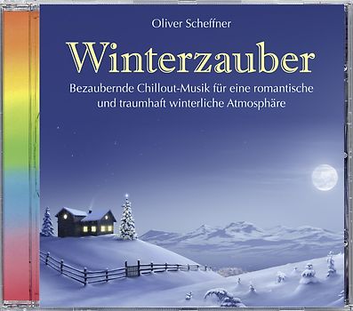 Scheffner,Oliver - Winterzauber (548). Chillout-Musik für eine romantsiche und traumhaft winterliche Atmosphäre. Musik für Winter, Wintermusik, Schnee, Musik für die kalte Jahreszeit