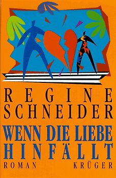Wenn die Liebe hinfällt. Roman