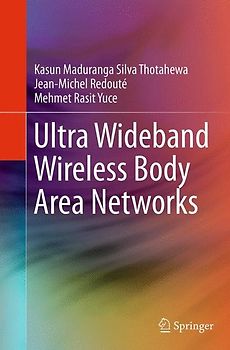Ultra Wideband Wireless Body Area Networks