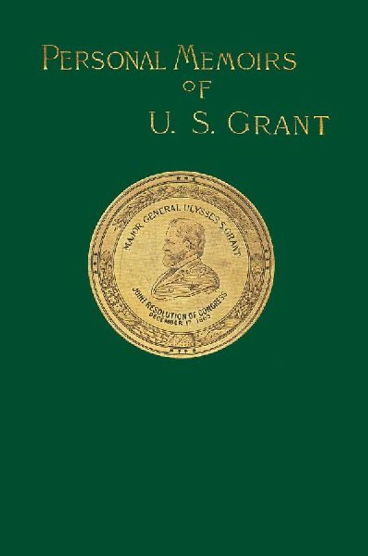 Personal Memoirs of U. S. Grant Volume 1/2