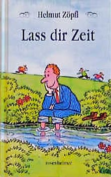 Lass dir Zeit