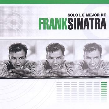 Frank Sinatra - Solo Lo Mejor de