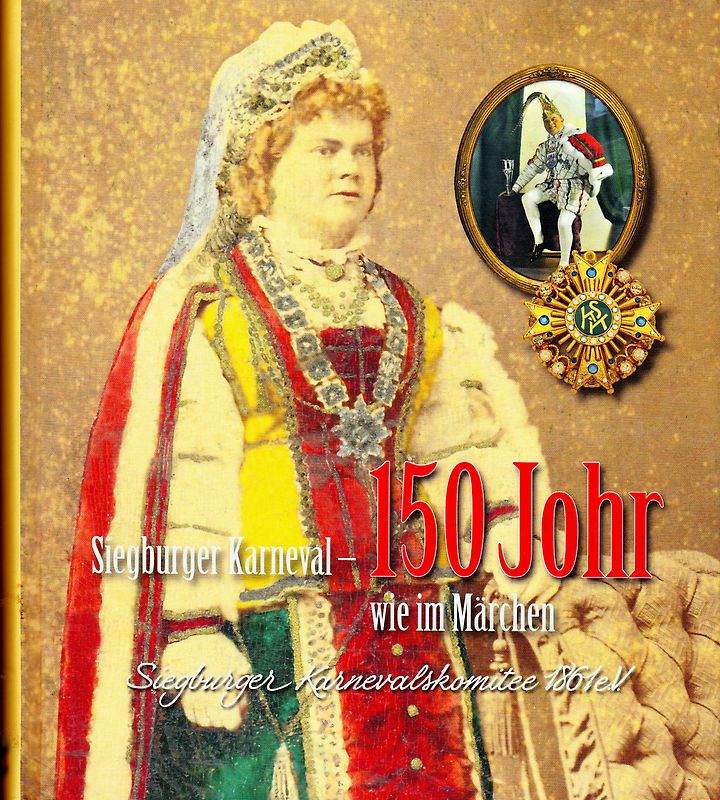 150 Johr Siegburger Karneval - wie im Märchen