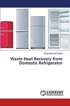 Waste Heat Recovery from Domestic Refrigerator
