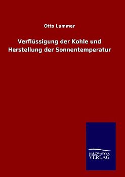 Verflüssigung der Kohle und Herstellung der Sonnentemperatur