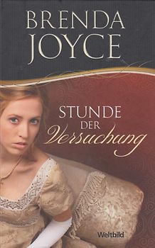 Stunde der Versuchung - Brenda Joyce [Taschenbuch, Weltbild]