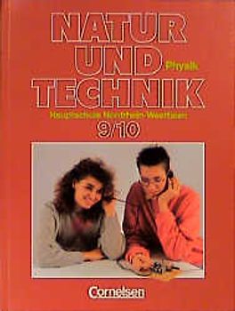 Natur und Technik - Physik - Hauptschule Nordrhein-Westfalen - Alte Ausgabe / 9./10. Schuljahr - Schülerbuch