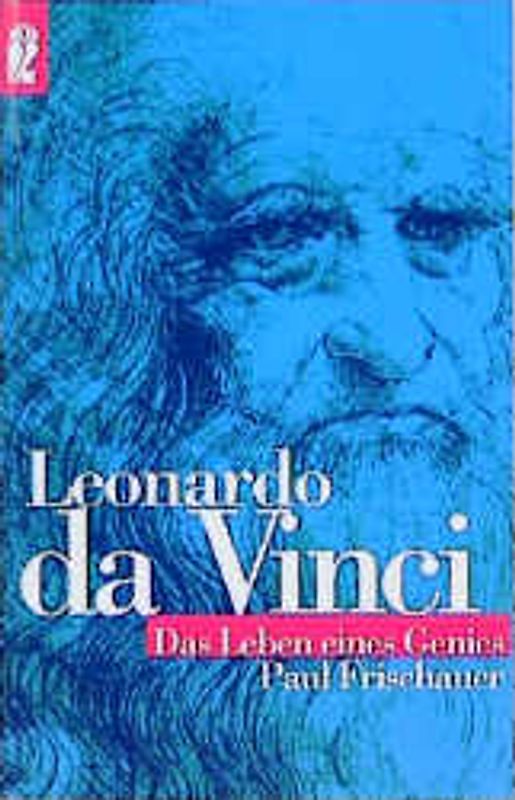 Leonardo da Vinci. Das Leben eines Genies