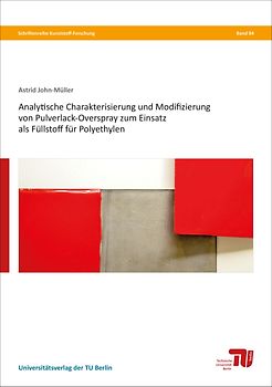 Analytische Charakterisierung und Modifizierung von Pulverlack-Overspray zum Einsatz als Füllstoff für Polyethylen