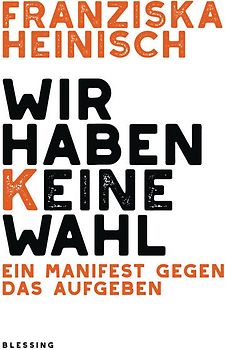Wir haben keine Wahl