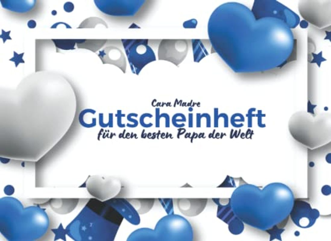 Gutscheinheft für den besten Papa der Welt: Personalisierbare Gutscheine für Deinen Papa | Vorgeschriebene Coupons als Vatertagsgeschenk oder individuelles Geburtstagsgeschenk