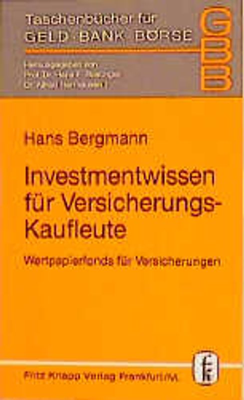 Investmentwissen für Versicherungskaufleute. Wertpapierfonds für Versicherungen