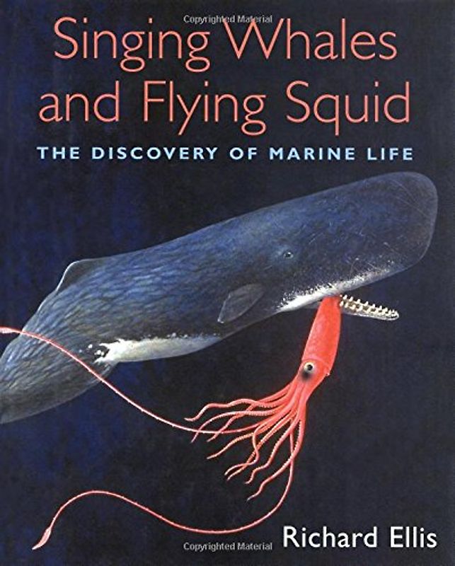 Singing Whales and Flying Squid: The Discovery of Marine Life