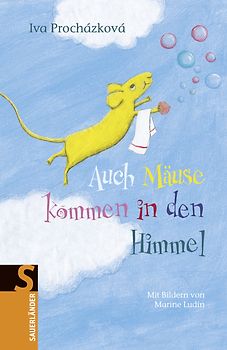 Auch Mäuse kommen in den Himmel ...