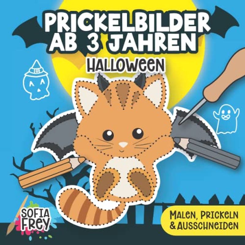 Halloween Prickelbilder Ab 3 Jahren: Prickeln, Malen, Ausschneiden und Basteln! - Prickelblock für Jungen und Mädchen - Bastelbuch für Kinder