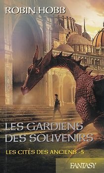 Les Cités des Anciens: Tome 5 - Les gardiens des souvenirs - Robin Hobb [Taschenbuch]