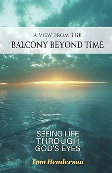 A View From The Balcony Beyond Time