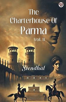 The Charterhouse Of Parma Vol. II