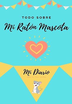 Todo Sobre Mi Ratón Mascota