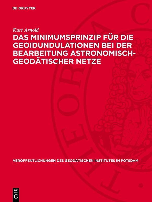 Das Minimumsprinzip für die Geoidundulationen bei der Bearbeitung astronomisch-geodätischer Netze