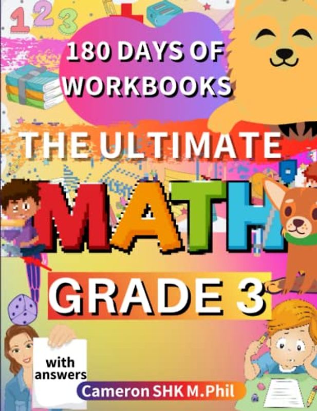 The Ultimate Math Grade 3 - 180 Days of Math Excellence: Addition and Subtraction, Multiplication and Division, Fractions, Geometry