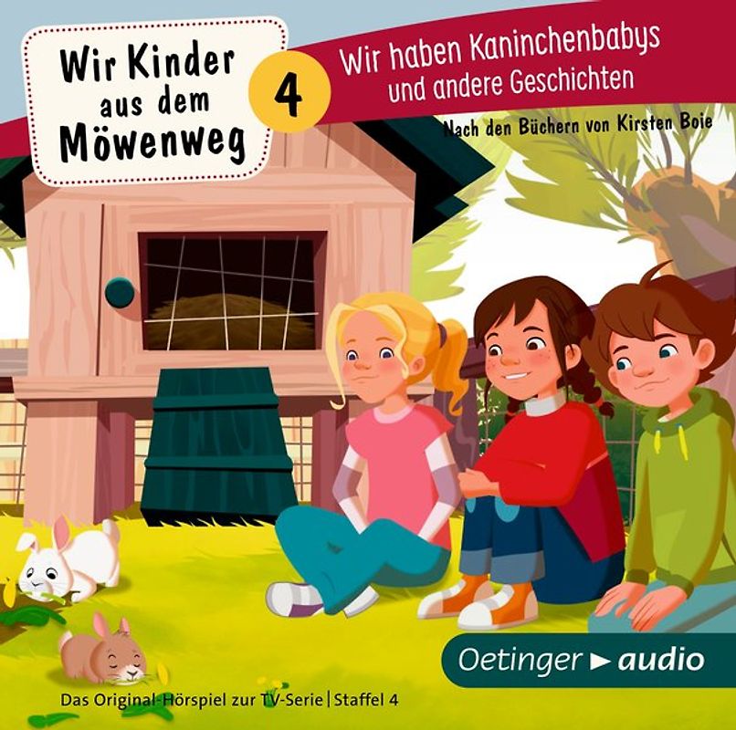 Wir Kinder aus dem Möwenweg 4. Wir haben Kaninchenbabys und andere Geschichten