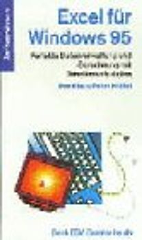 Excel für Windows 95 professionell. Perfekte Tabellenkalkulation und Datenverwaltung Aufbauwissen