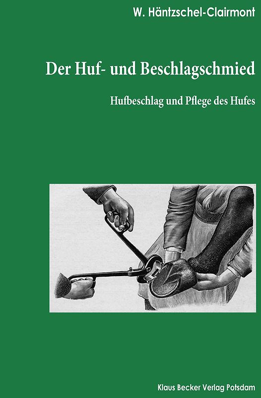 Der Huf- und Beschlagschmied