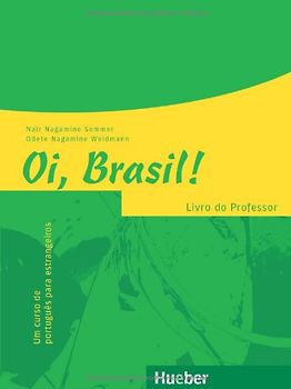 Oi, Brasil!. Um curso de português para estrangeiros / Livro do Professor