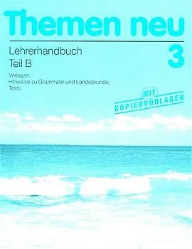 Themen neu 3. Lehrwerk für Deutsch als Fremdsprache / Themen neu 3