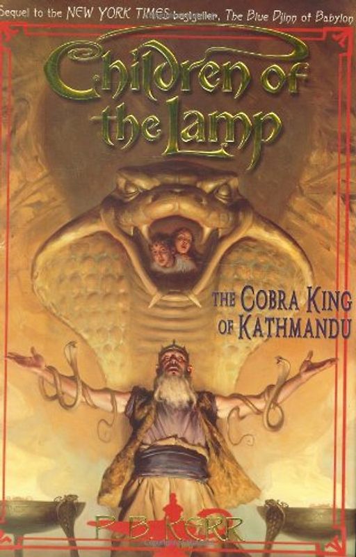The Cobra King of Kathmandu (Children of the Lamp) - Philip Kerr