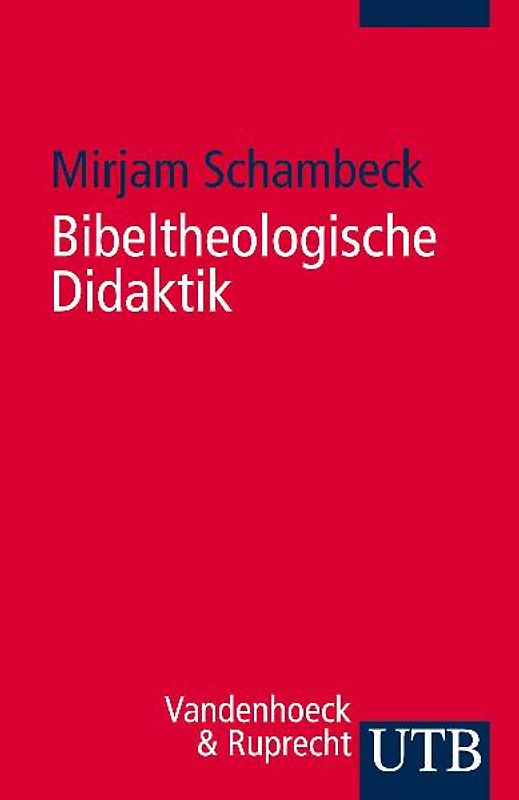 Bibeltheologische Didaktik