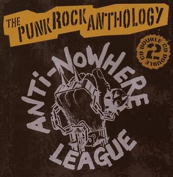 Anti-Nowhere League - A Punk Rock Anthology