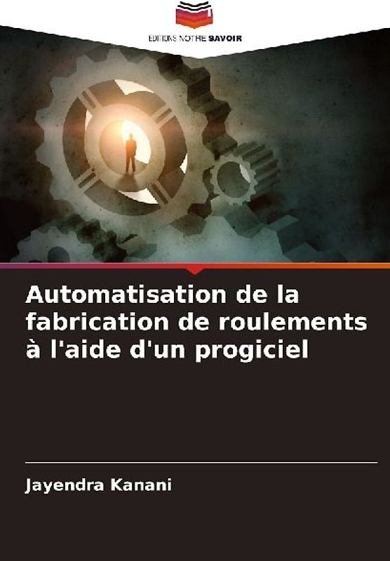 Automatisation de la fabrication de roulements à l'aide d'un progiciel