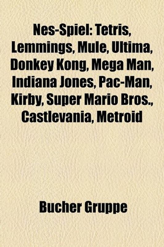 Nes-Spiel: Tetris, Lemmings, Mule, Ultima, Donkey Kong, Mega Man, Indiana Jones, Pac-Man, Kirby, Super Mario Bros., Castlevania,