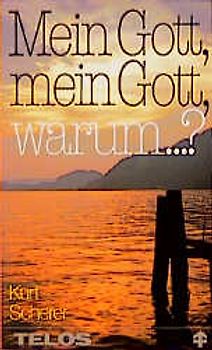 Mein Gott, mein Gott, warum ...?
