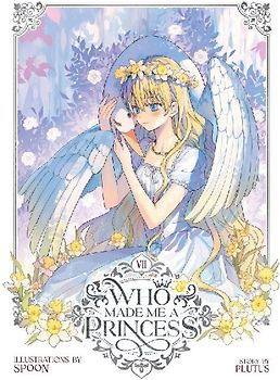 Who Made Me a Princess Vol. 7