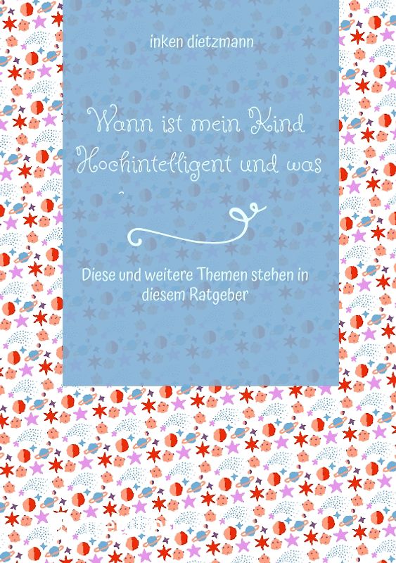 Wann ist mein Kind Hochintelligent und was kann man gegen Mobbing tun?