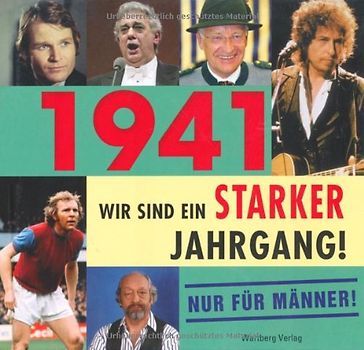 ´1941 - Wir sind ein starker Jahrgang