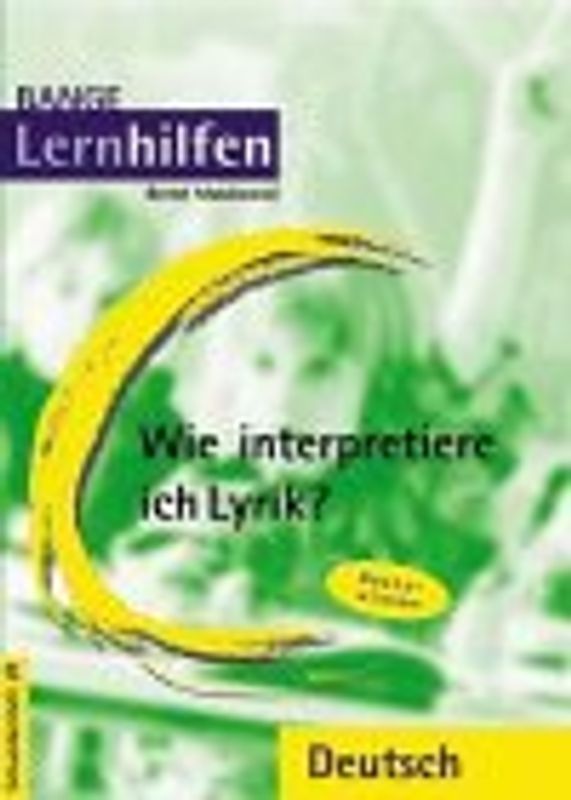 Wie interpretiere ich Lyrik?. Grundlagen der Analyse und Interpretation