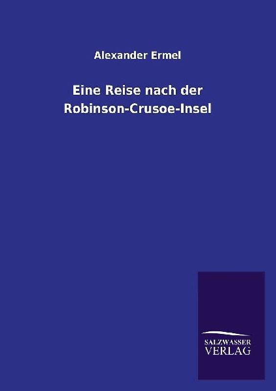 Eine Reise nach der Robinson-Crusoe-Insel