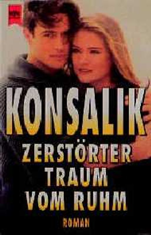 Zerstörter Traum vom Ruhm. Roman