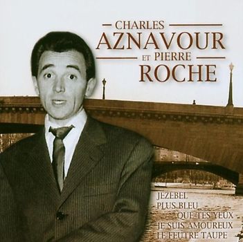 Charles Aznavour - Charles Aznavour/Pierre Roche
