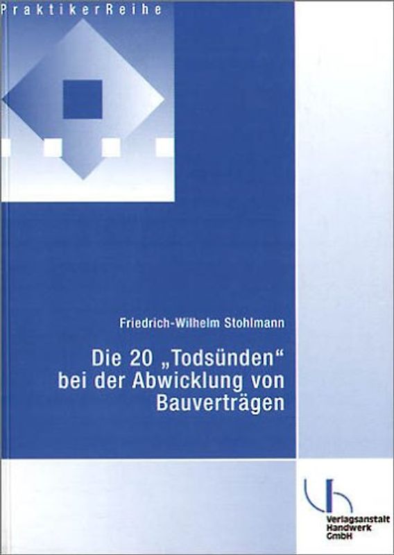Die 20 "Todsünden" bei der Abwicklung von Bauverträgen