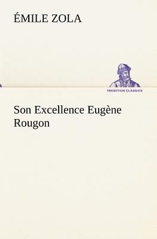 Son Excellence Eugène Rougon
