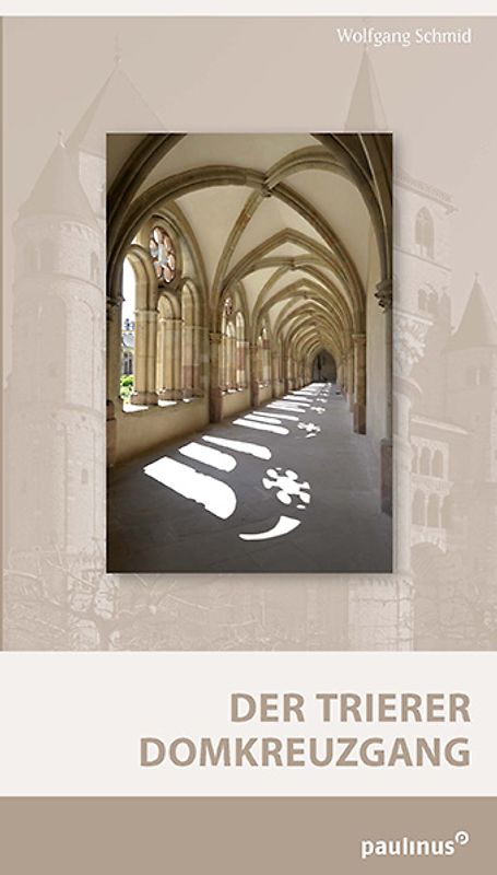 Der Trierer Domkreuzgang